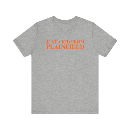 Just a kid from Plainfield Unisex Jersey Short Sleeve T-Shirt