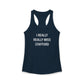 I Really Really Miss Stafford Women's Ideal Racerback Tank Top