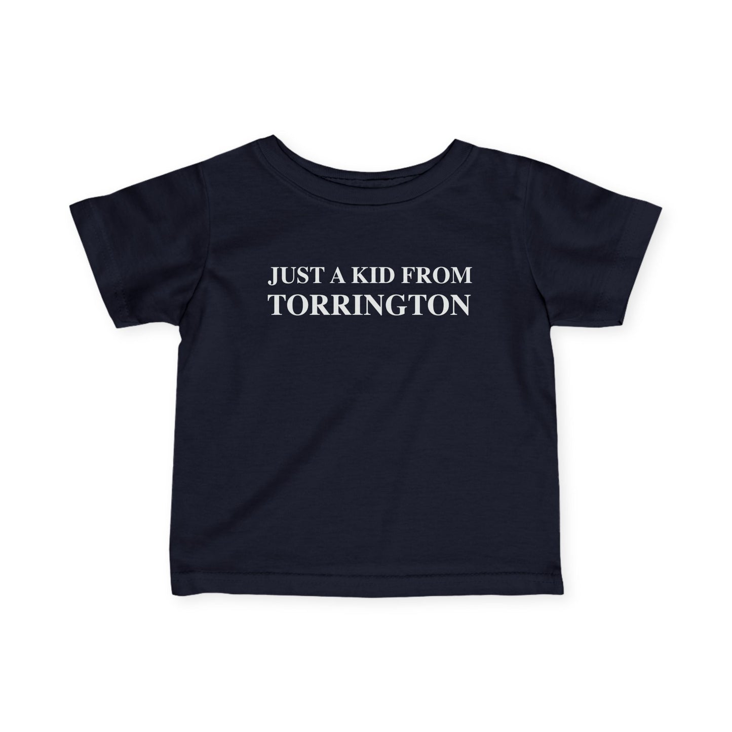 Just a kid from Torrington Infant Fine Jersey T-Shirt