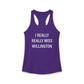 I Really Really Miss Willington Women's Ideal Racerback Tank Top