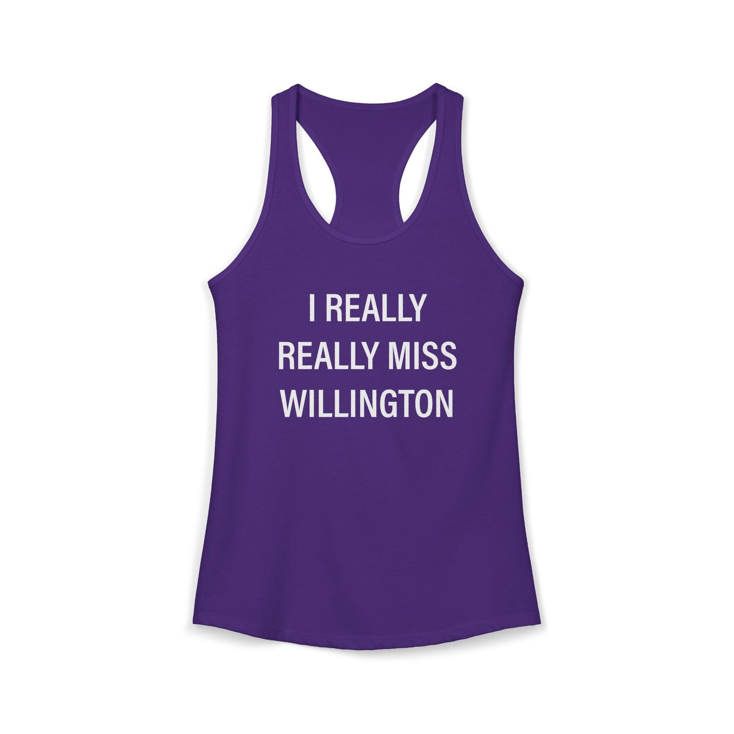 I Really Really Miss Willington Women's Ideal Racerback Tank Top