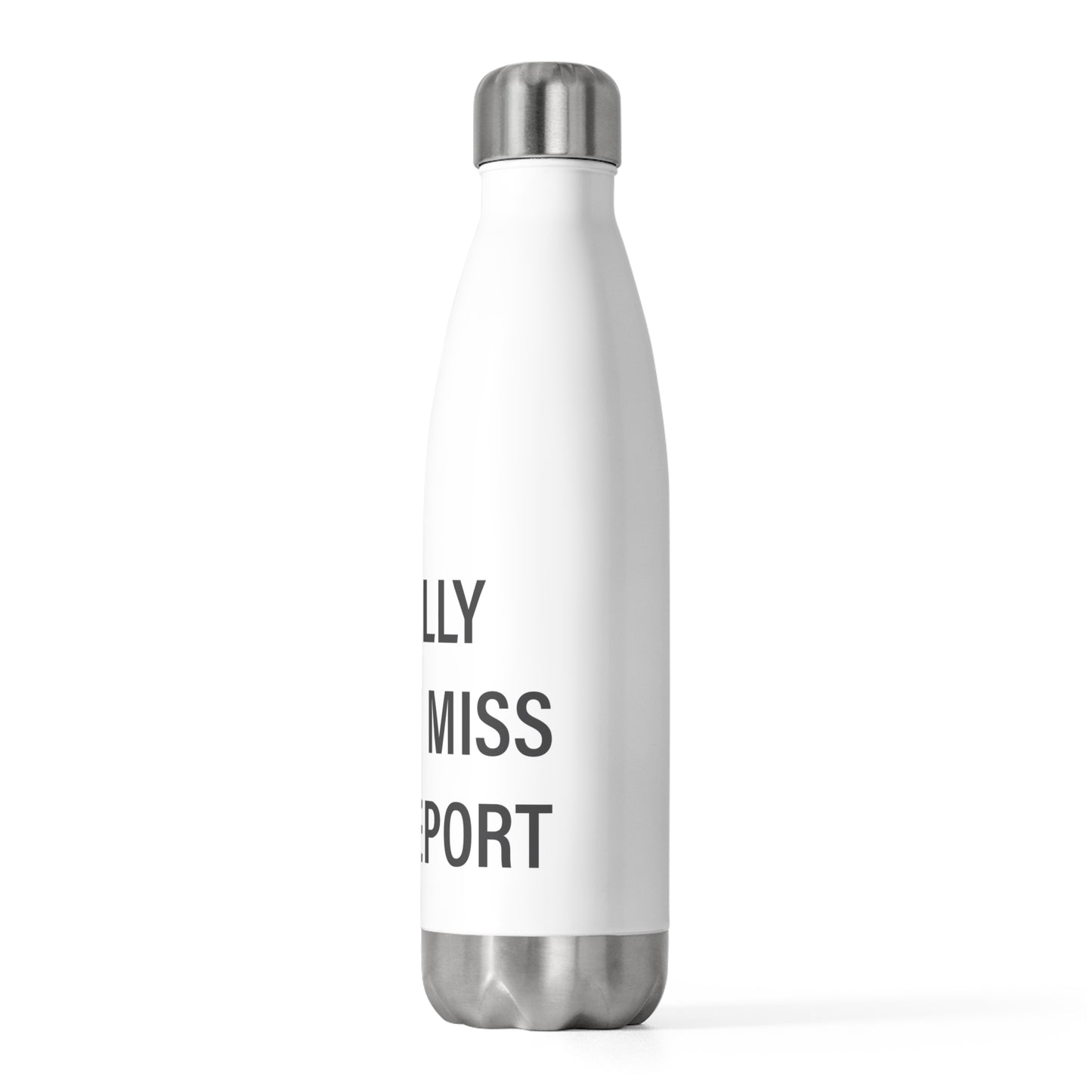 I Really Really Miss Bridgeport 20oz Insulated Bottle