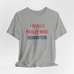 I Really Really Miss Rowayton Unisex Jersey Short Sleeve T-Shirt