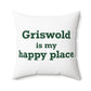 Griswold is My Happy Place Spun Polyester Square Pillow