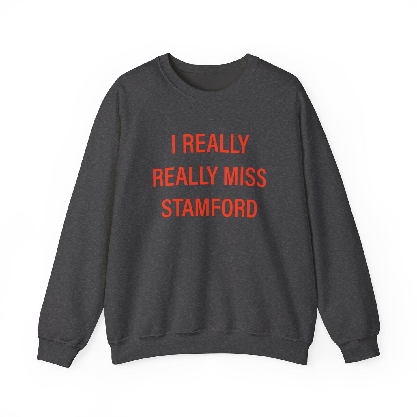 I Really Really Miss Stamford Unisex Heavy Blend™ Crewneck Sweatshirt