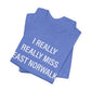 I Really Really Miss East Norwalk Unisex Jersey Short Sleeve T-Shirt