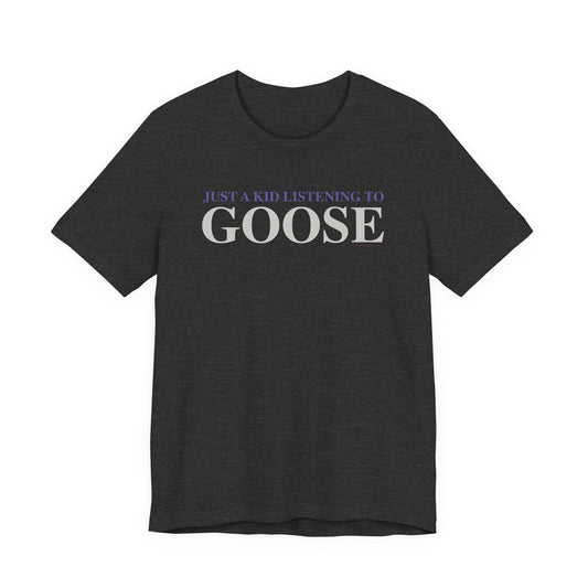 Just a kid listening to Goose - Gray & Purple Unisex Jersey Short Sleeve T-Shirt