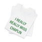 I Really Really Miss Chaplin Unisex Jersey Short Sleeve T-Shirt