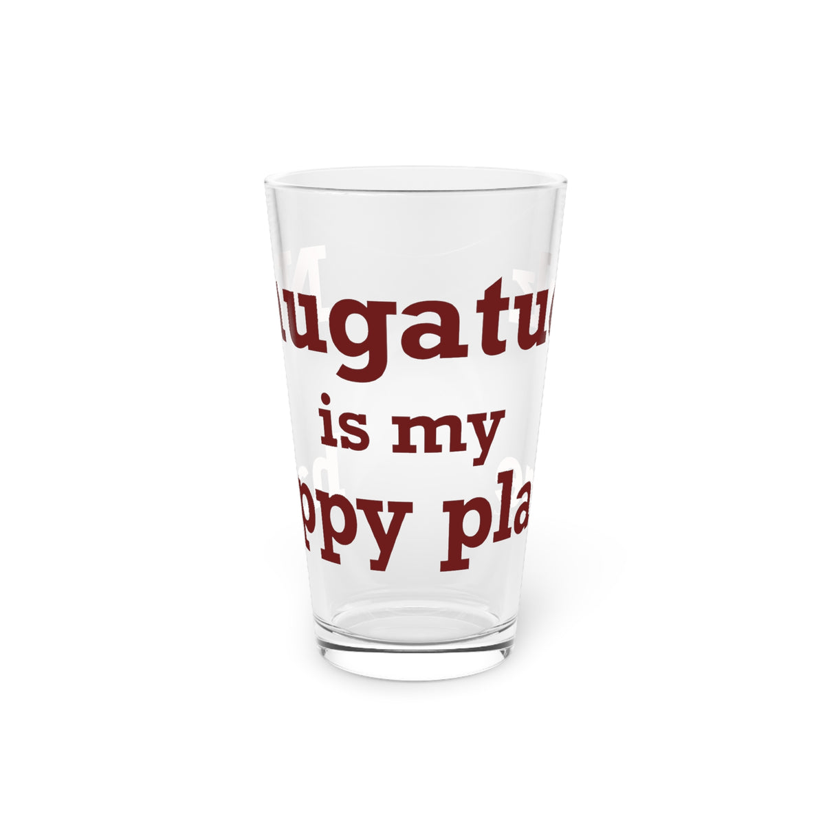 Naugatuck is My Happy Place Pint Glass, 16oz