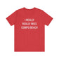 I Really Really Miss Compo Beach Unisex Jersey Short Sleeve T-Shirt