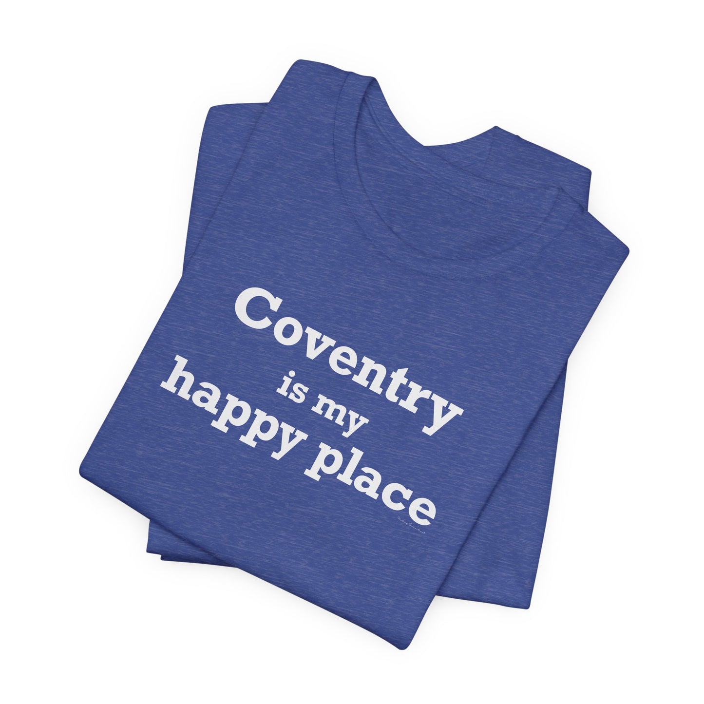 Coventry is My Happy Place Unisex Jersey Short Sleeve T-Shirt
