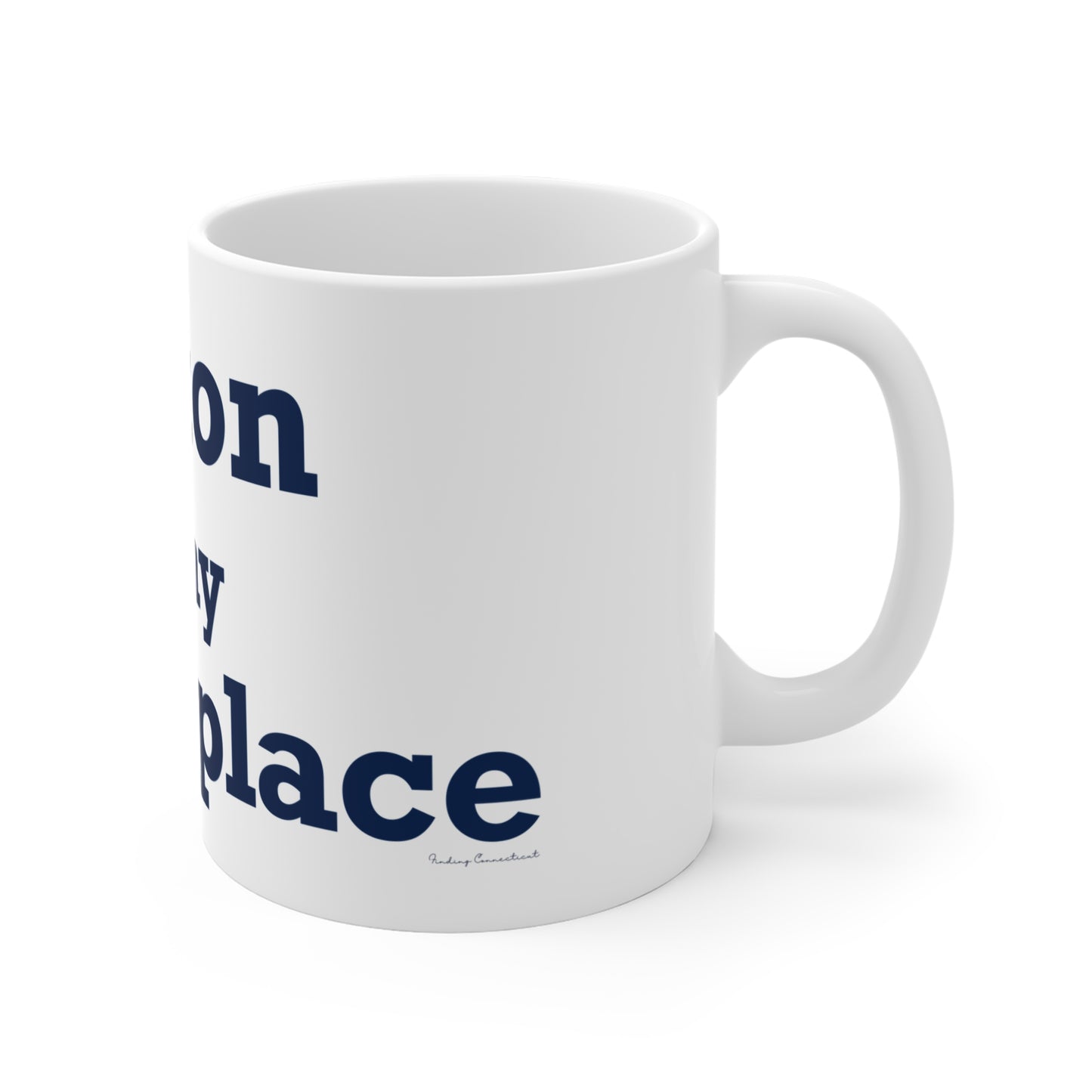 Wilton is my Happy Place Mug 11oz