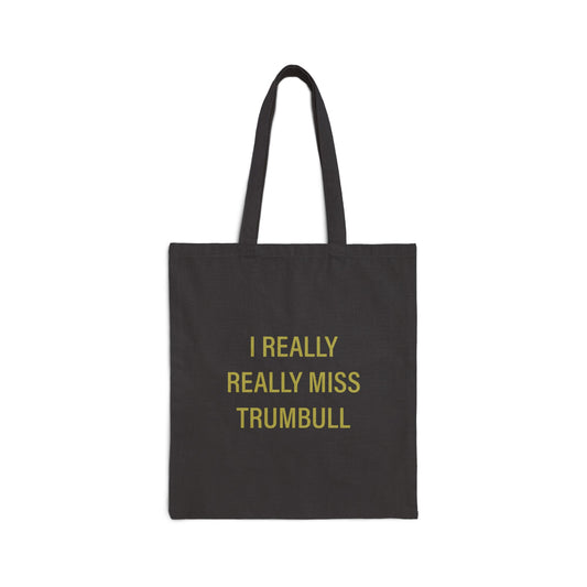 I Really Really Miss Trumbull Cotton Canvas Tote Bag