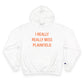I Really Really Miss Plainfield Champion Hoodie