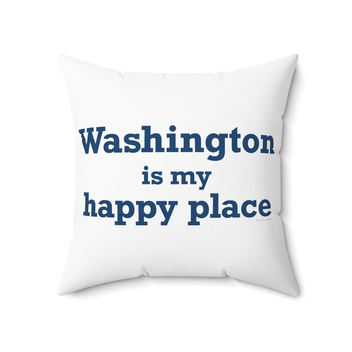 Washington is My Happy Place Polyester Square Pillow