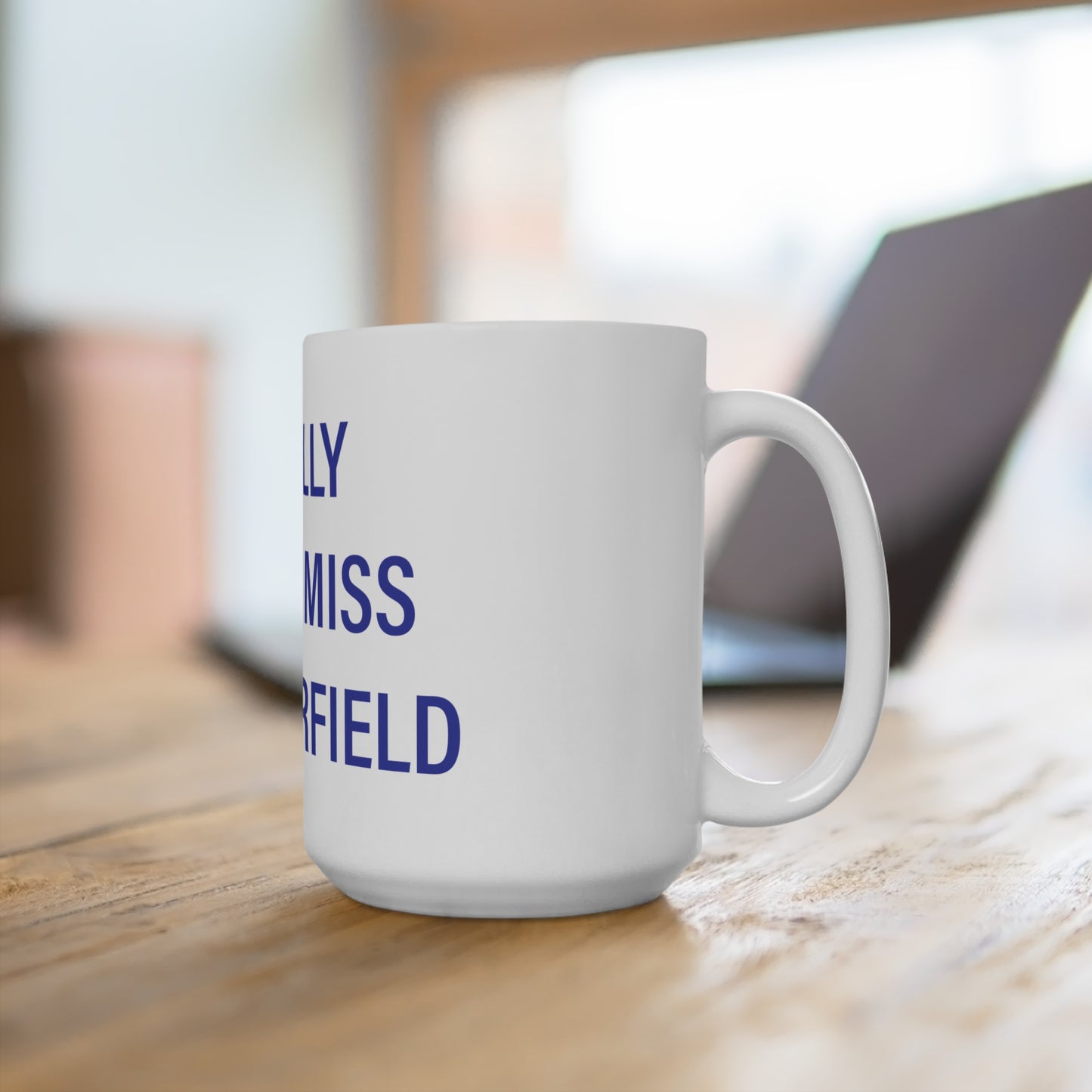 I Really Really Miss New Fairfield  Mug 15oz