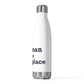 Sherman Is My Happy Place 20oz Insulated Bottle