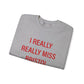 I Really Really Miss Bristol Unisex Heavy Blend™ Crewneck Sweatshirt