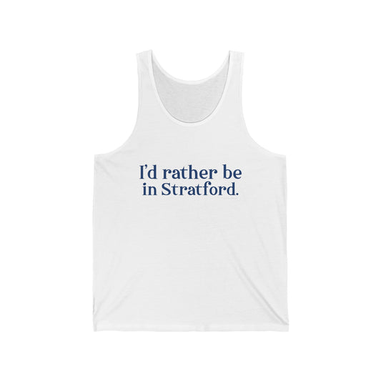 I'd rather be in Stratford. Unisex Jersey Tank