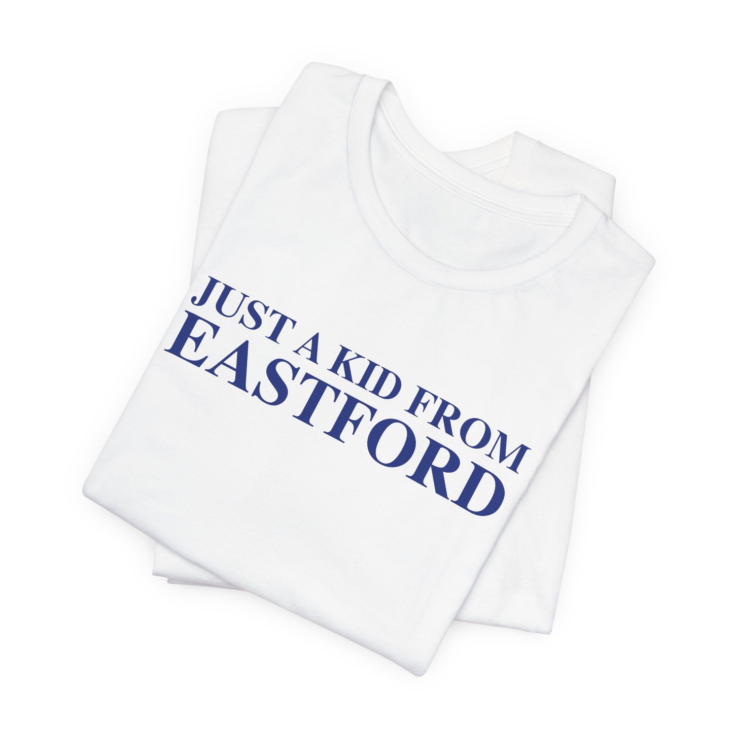 Just a kid from Eastford Unisex Jersey Short Sleeve T-Shirt