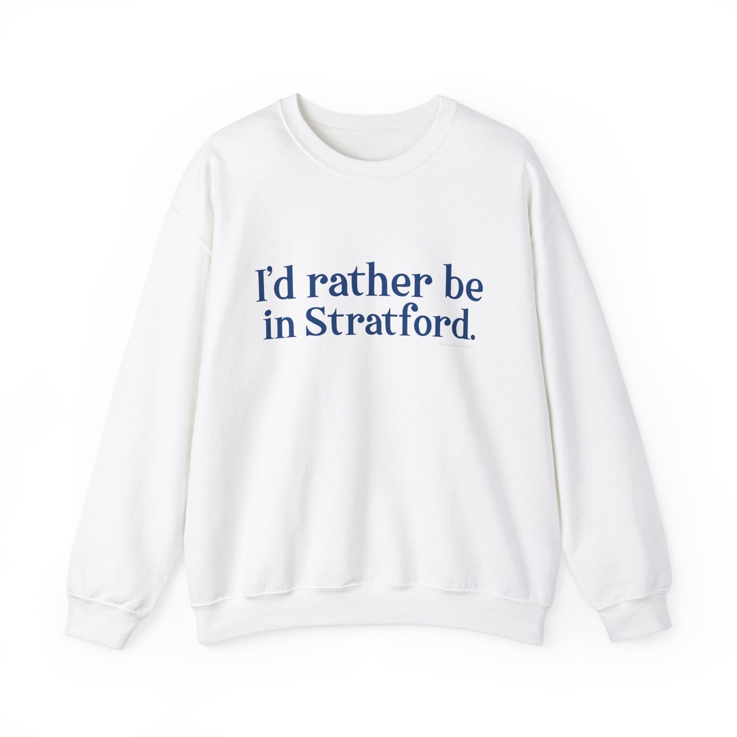 I'd rather be in Stratford. Unisex Heavy Blend™ Crewneck Sweatshirt