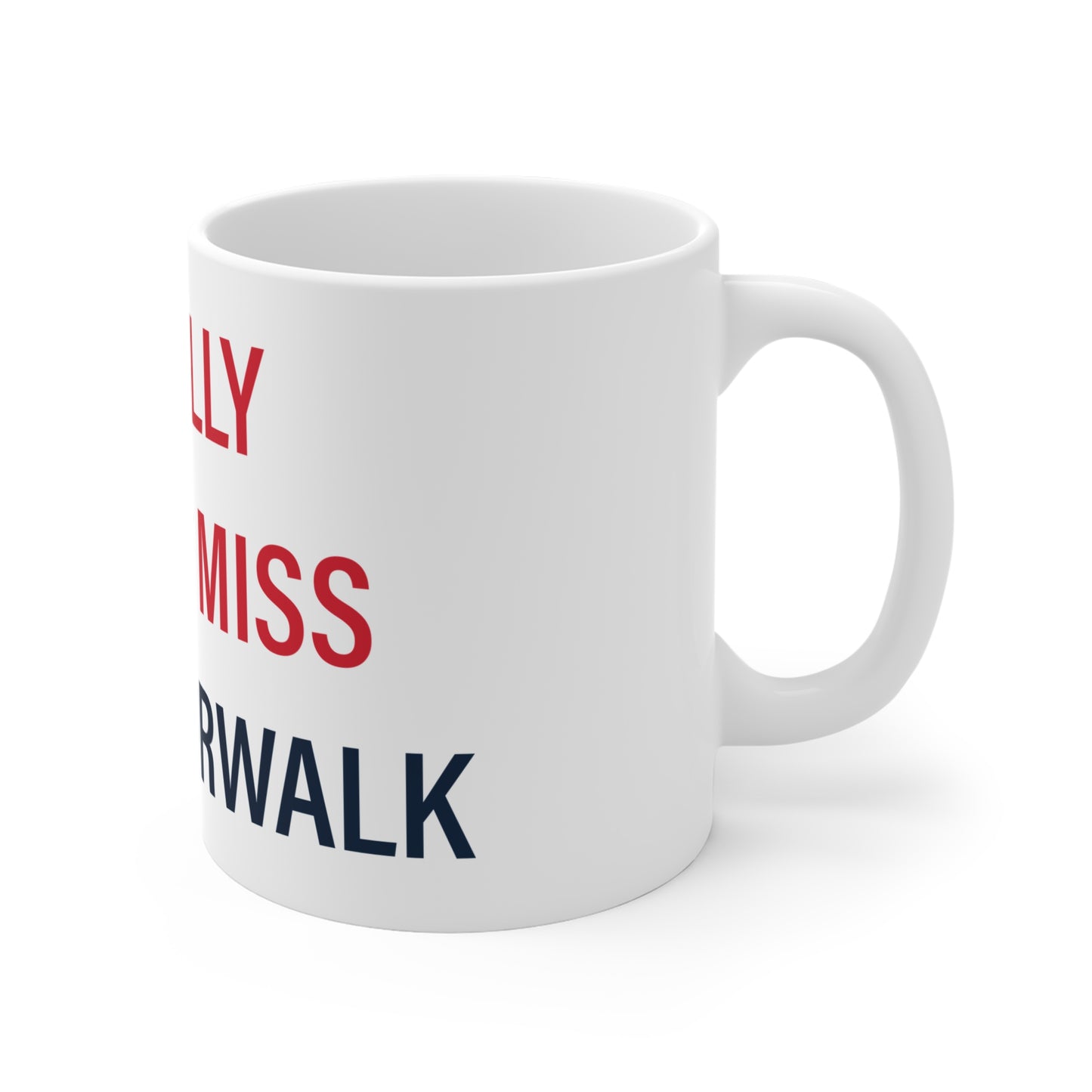 I Really Really Miss  West Norwalk Mug 11oz