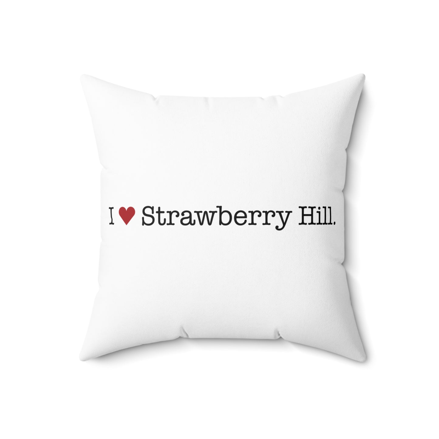 I Heart Strawberry Hill. Spun Polyester Square Pillow