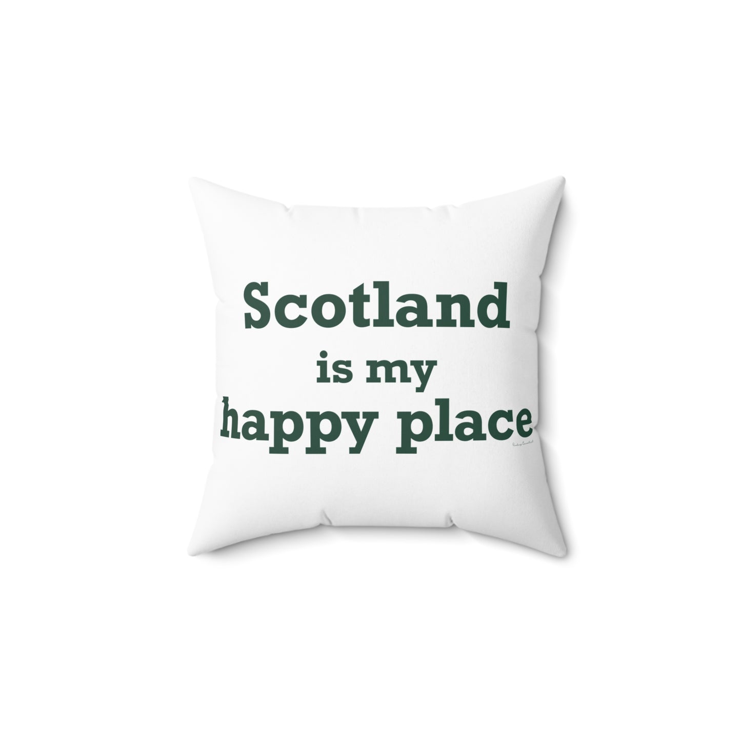 Scotland is My Happy Place Spun Polyester Square Pillow