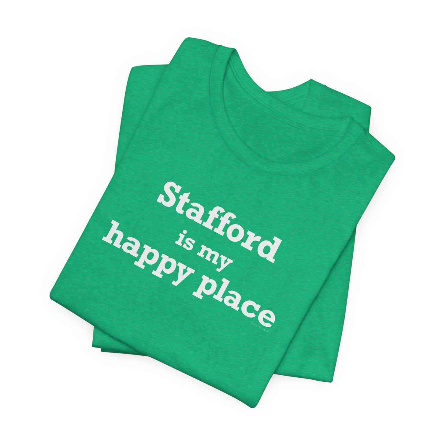 Stafford is My Happy Place Unisex Jersey Short Sleeve T-Shirt