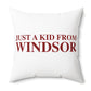Just a kid from Windsor Polyester Square Pillow