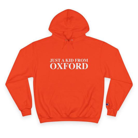 Just a kid from Oxford Champion Hoodie