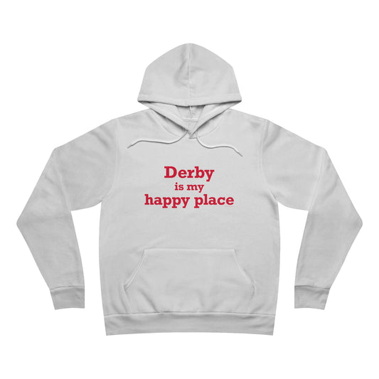 Derby is My Happy Place Unisex Sponge Fleece Pullover Hoodie