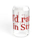 I’d rather be in Stratford Sipper Glass, 16oz