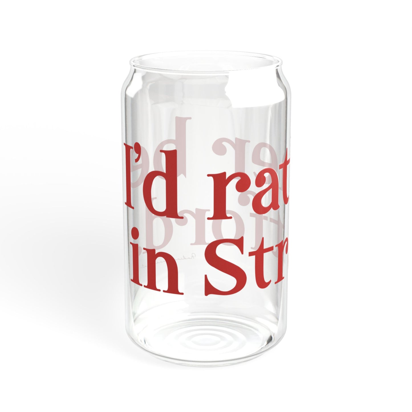 I’d rather be in Stratford Sipper Glass, 16oz