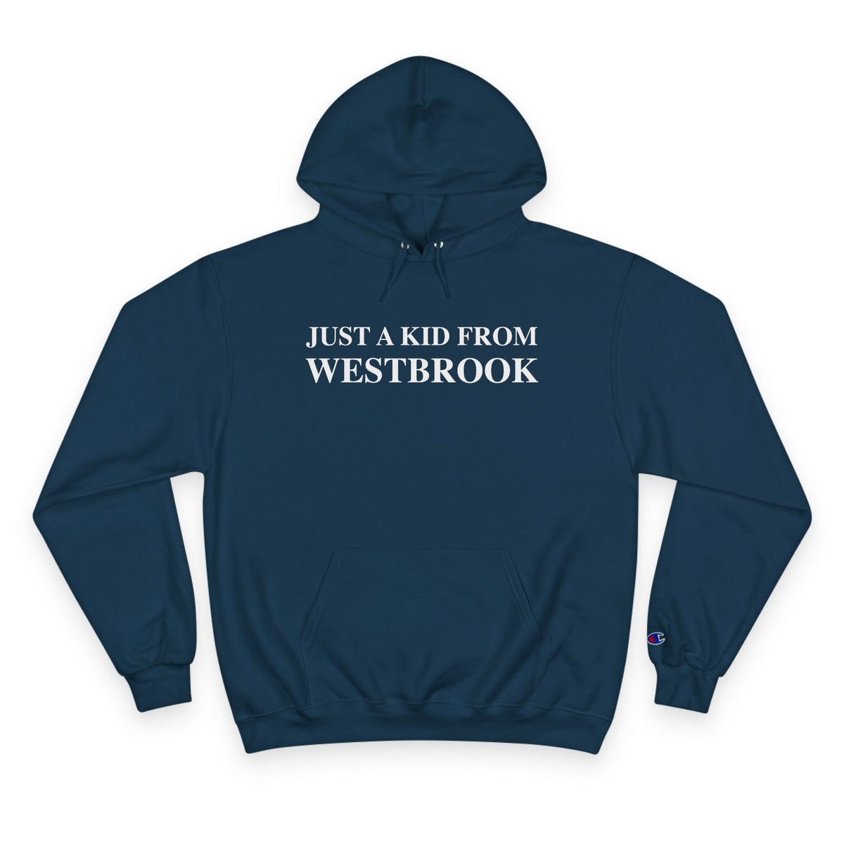 Just a kid from Westbrook Champion Hoodie