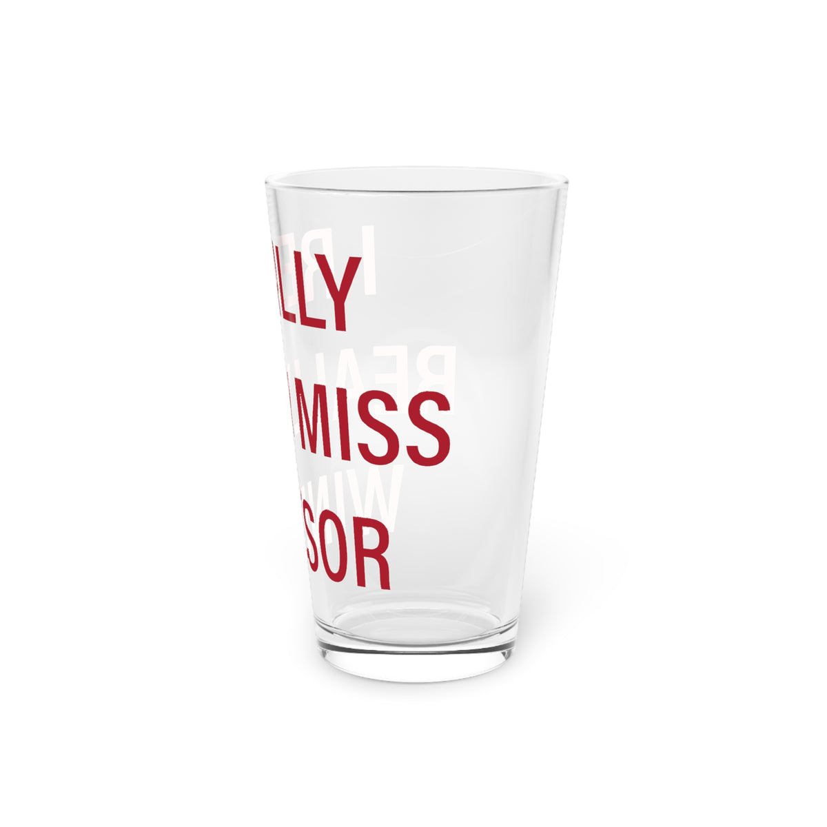 I Really Really Miss Windsor Pint Glass, 16oz