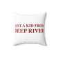 Just a kid from Deep River Spun Polyester Square Pillow