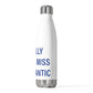 I Really Really Miss Willimantic 20oz Insulated Bottle