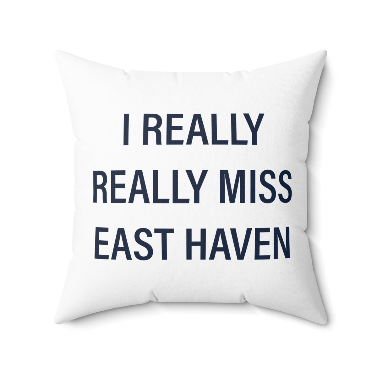 I Really Really Miss East Haven Polyester Square Pillow