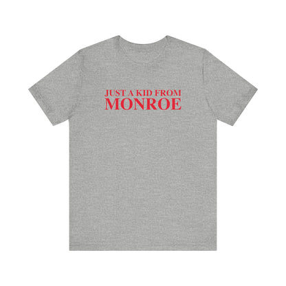 Just a kid from Monroe Unisex Jersey Short Sleeve T-Shirt