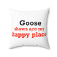 Goose Shows Are My Happy Place - Blue & Orange Polyester Square Pillow