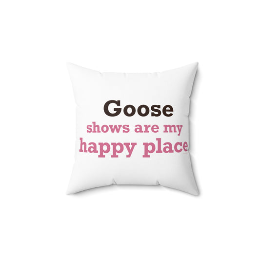 Goose Shows Are My Happy Place - Pink & Espresso Polyester Square Pillow