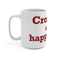 Cromwell is My Happy Place Mug 15oz