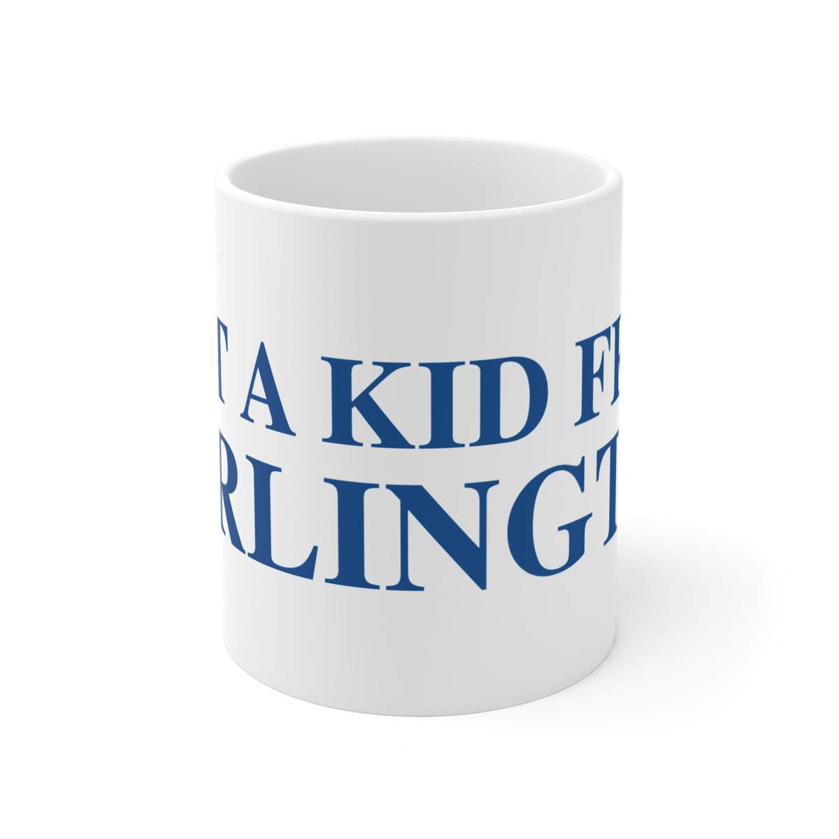 Just a kid from Burlington Mug 11oz