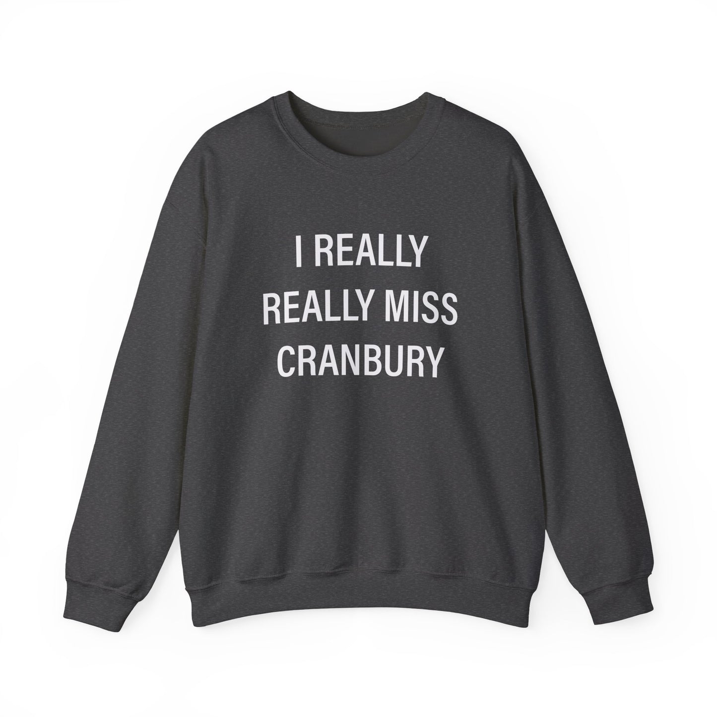 I Really Really Miss Cranbury Unisex Heavy Blend™ Crewneck Sweatshirt