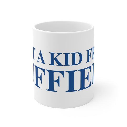 Just a kid from Suffield Mug 11oz