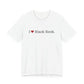 I Heart Black Rock. Unisex Jersey Short Sleeve T-Shirt