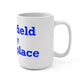 Bloomfield is My Happy Place Mug 15oz