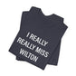 I Really Really Miss Wilton Unisex Jersey Short Sleeve T-Shirt