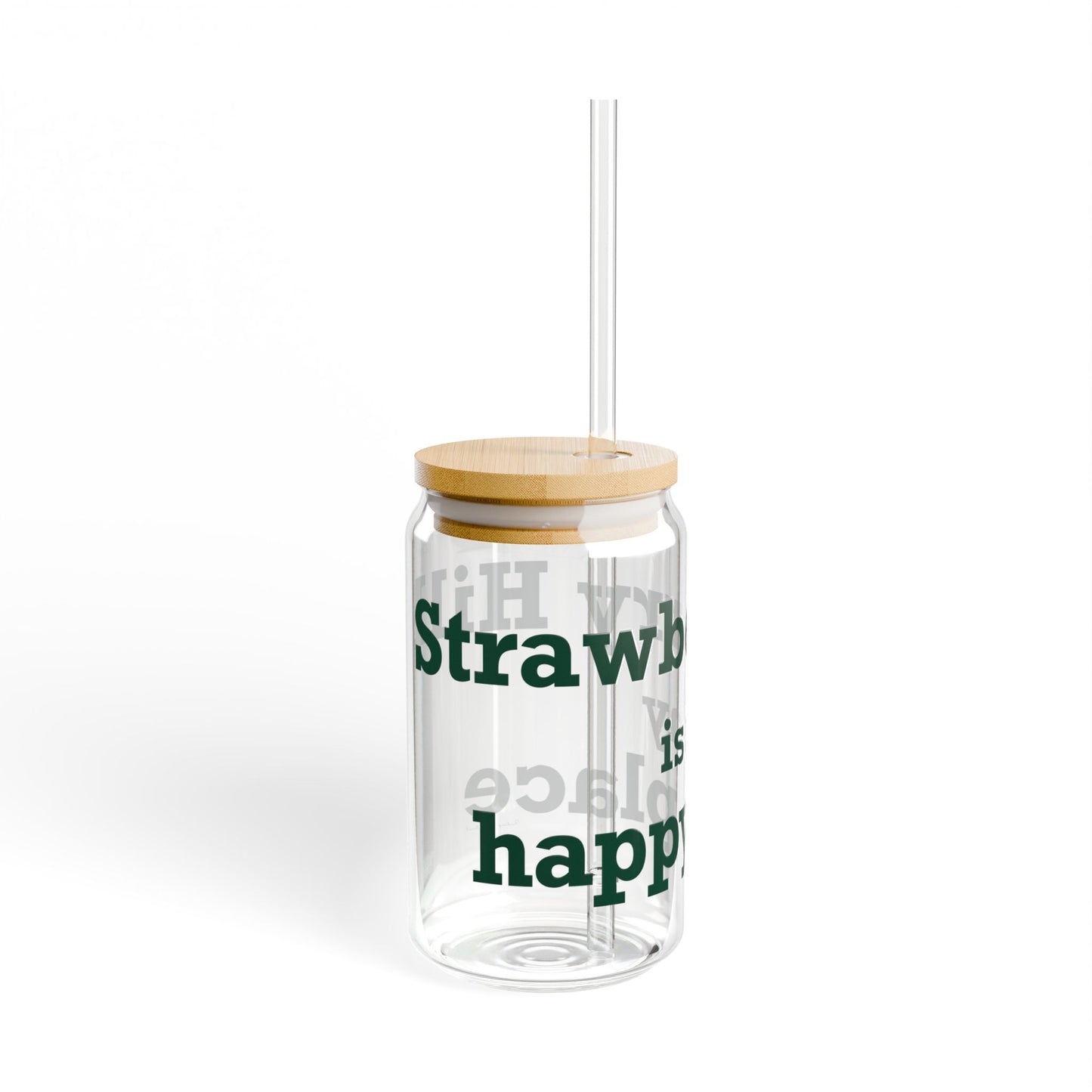 Strawberry Hill is my happy place Sipper Glass, 16oz